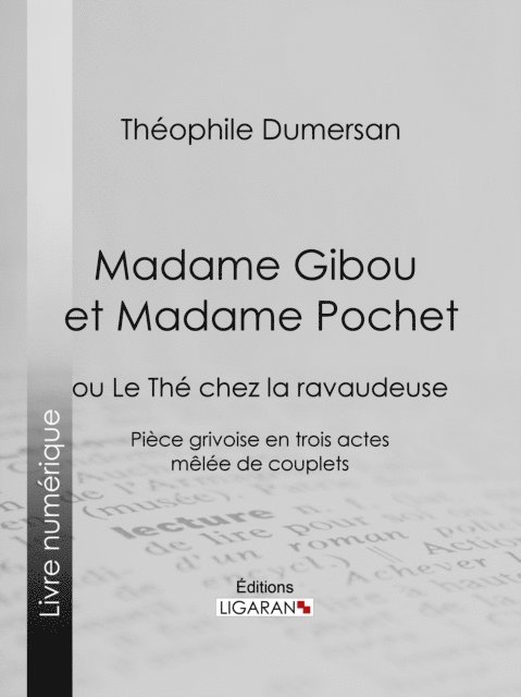 Ligaran, Theophile Marion Dumersan - Madame Gibou et Madame Pochet, E-bok