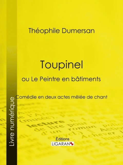 Ligaran, Theophile Marion Dumersan - Toupinel, E-bok