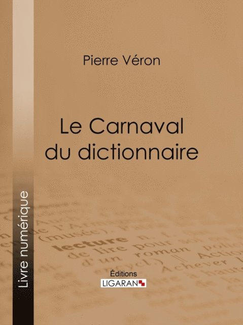 Ligaran, Pierre Veron - Le Carnaval du dictionnaire, E-bok