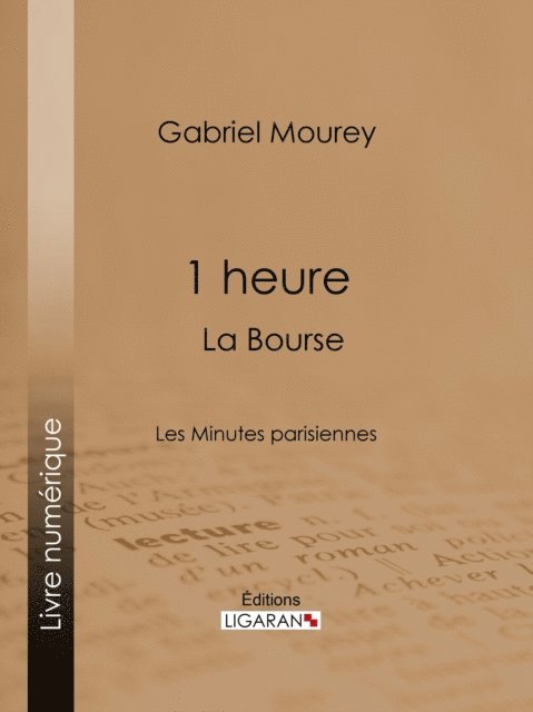 Charles Huard, Gabriel Mourey - 1 heure : La Bourse, E-bok. Tillgänglighet: Lägg i varukorg