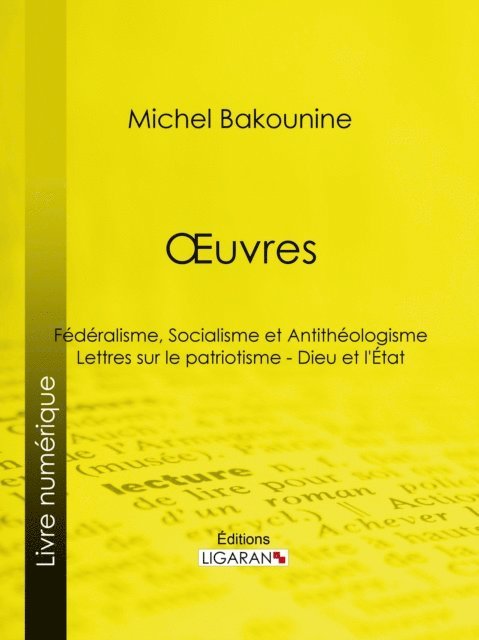 Ligaran, Michel Bakounine - Œuvres, E-bok. Tillgänglighet: Lägg i varukorg