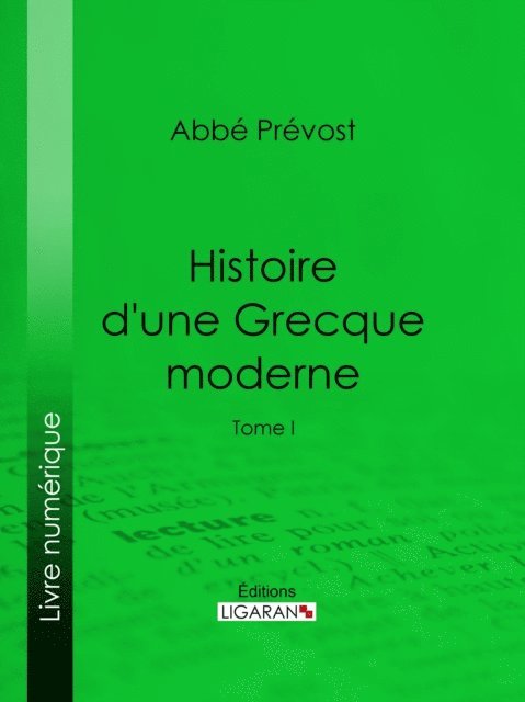 Ligaran, Abbe Prevost - Histoire d'une Grecque moderne, E-bok