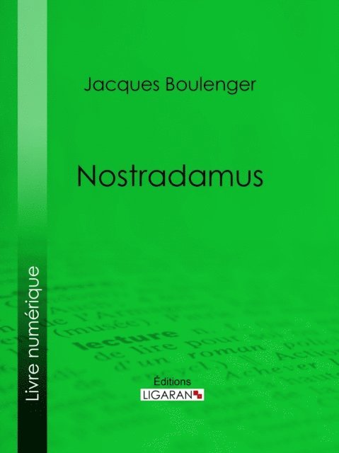 Ligaran, Jacques Boulenger - Nostradamus, E-bok