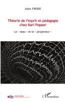 Alain Firode - Théorie de l'esprit et pédagogie chez Karl Popper, Häftad. Tillgänglighet: Lägg i varukorg