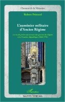 Poinard Robert - L'aumônier militaire d'Ancien Régime, Häftad