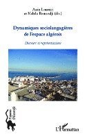 Bestandji Nabila - Dynamiques sociolangagières de l'espace algérois, Häftad
