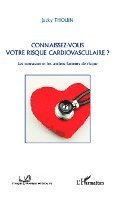 Thouin Jacky - Connaissez-vous votre risque cardiovasculaire?, Häftad