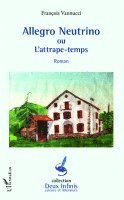 François Vannucci - Allegro Neutrino ou l'attrape-temps, Häftad