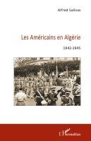 Alfred Salinas Algarra - Les Américains en Algérie 1942-1945, Häftad