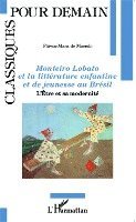 de Macedo Flavia-Mara - Monteiro Lobato et la littérature enfantine et de jeunesse au Brésil, Häftad
