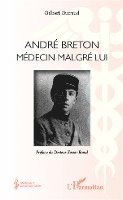 Guiraud Gilbert - André Breton: Médecin malgré lui, Häftad. Tillgänglighet: Lägg i varukorg