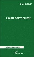 Gérard Gasquet - Lacan, poète du réel, Häftad
