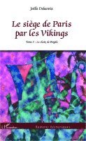 Joëlle Delacroix - Le siège de Paris par les Vikings: Tome 2: Le choix de Porgils, Häftad. Tillgänglighet: Lägg i varukorg
