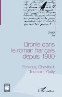 Jia Zhao - L'ironie dans le roman français depuis 1980, Häftad. Tillgänglighet: Lägg i varukorg