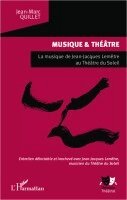 Quillet Jean-Marc - Musique et théâtre: La musique de Jean-Jacques Lemêtre au Théâtre du Soleil Entretien délectable et inachevé avec Jean-Jacques Lemêtre, musicien du Th, Häftad. Tillgänglighet: Lägg i varukorg