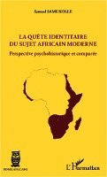 Same Kolle Samuel - quête identitaire du sujet africain moderne, Häftad