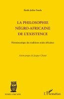 Basile-Juléat Fouda - La philosophie négro-africaine de l'existence: Herméneutique des traditions orales africaines, Häftad. Tillgänglighet: Lägg i varukorg
