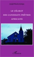 Mazola Ayinepa Joseph - célibat des candidats prêtres Africains, Häftad. Tillgänglighet: Lägg i varukorg