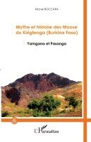 Boccara Michel - Mythe et histoire des Moose du Kirigtenga (Burkina Faso), Häftad