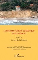 Jacques Exbalin - Le réchauffement climatique et ses impacts: Tome II Le cas de la France, Övrigt