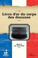 Roland Giroire - Livre d'or du corps des douanes, Häftad. Tillgänglighet: Lägg i varukorg