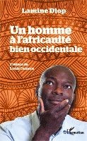 Lamine Diop - homme à l'africanité bien occidentale, Häftad. Tillgänglighet: Lägg i varukorg