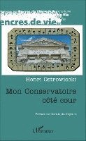 Ostrowiecki Henri - Mon conservatoire côté cour, Häftad