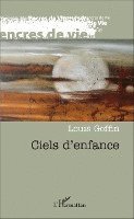 Louis Goffin - Ciels d'enfance, Häftad. Tillgänglighet: Lägg i varukorg