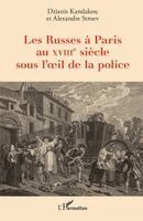 Dzianis Kandakou, Alexandre Stroev - Les Russes à Paris au XVIIIe siècle sous l'oeil de la police, Häftad