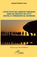 L'effectivité des libertés publiques dans un contexte de lutte contre le terrorisme au Cameroun