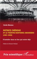 Patrice Chéreau et le Théâtre Nanterre-Amandiers (1981-1990)