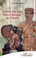 Philippe Delgleize - Il était une fois dans l'Afrique de l'Ouest, Häftad
