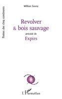 William Souny - Revolver et bois sauvage, Häftad