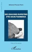 Des gravures rupestres d'Es-Souk/Tadmekka