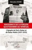 Mamadou Koumé - Naissance de la presse quotidienne au Sénégal, Häftad. Tillgänglighet: Lägg i varukorg
