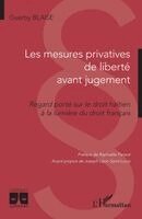 Les mesures privatives de liberté avant jugement