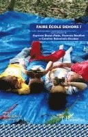 Baptiste Besse-Pantin, Florence Bouillon, Caroline Rozenholc Escobar - Faire école dehors ?, Häftad. Tillgänglighet: Lägg i varukorg