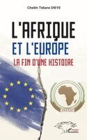 Cheikh Tidiane Dièye - L'Afrique et l'Europe, Häftad