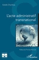 L'acte administratif transnational