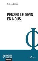 Philippe Riviale - Penser le divin en nous, Häftad