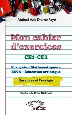 Abdoul Aziz Dramé Faye - Mon cahier d'exercices CE1-CE2, Häftad