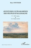 Marc Fontrier - Aventures ultramarines des peuples d'Allemagne, Häftad