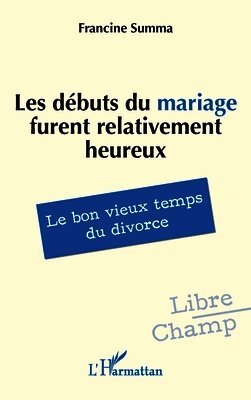 Francine Summa - Les débuts du mariage furent relativement heureux, Häftad