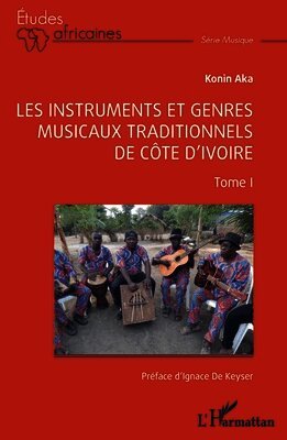 Konin Aka - Les instruments et genres musicaux traditionnels de Côte d'Ivoire, Häftad. Tillgänglighet: Lägg i varukorg