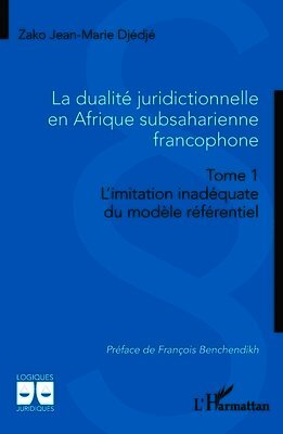 dualité juridictionnelle en Afrique subsaharienne francophone