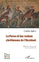 Perse et les racines chrétiennes de l'Occident