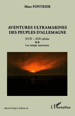 Marc Fontrier - Aventures ultramarines des peuples d'Allemagne, Häftad