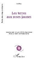 Les terres aux roses jaunes