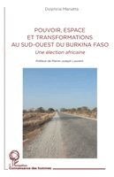 Delphine Manetta - Pouvoir, espace et transformations au sud-ouest du Burkina Faso, Häftad