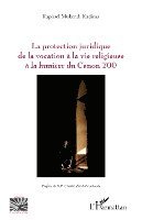 protection juridique de la vocation à la vie religieuse à la lumière du Canon 700
